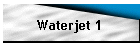Waterjet 1