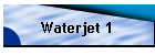 Waterjet 1